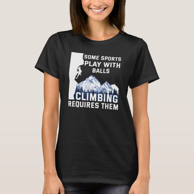 T-shirt Rock Climber Certains Sports Jouer Avec Balls Esca (Devant)