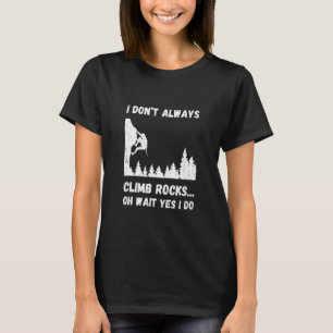 T-shirt Rock Climber Je ne fais pas toujours Rock Escalade