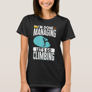 T-shirt Rock Escalade Alpiniste Bouldering Im Fait Manag