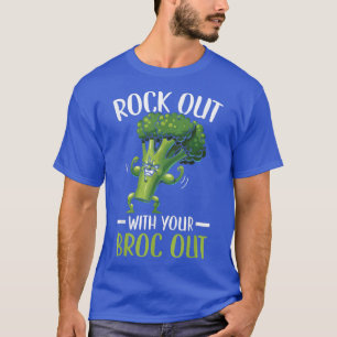 T-shirt Rock Out With Your Broc Out Broccoli Vegan Vegetar