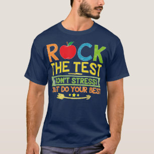 T-shirt Rock The Test Faites Votre Meilleur Jour De Test D