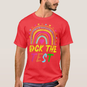 T-shirt Rock The Test Teacher Jour Test Test Day Jour Rain