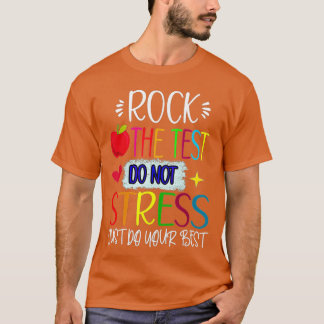 T-shirt Rock The Test Teacher Test Day Test Test Day Funny