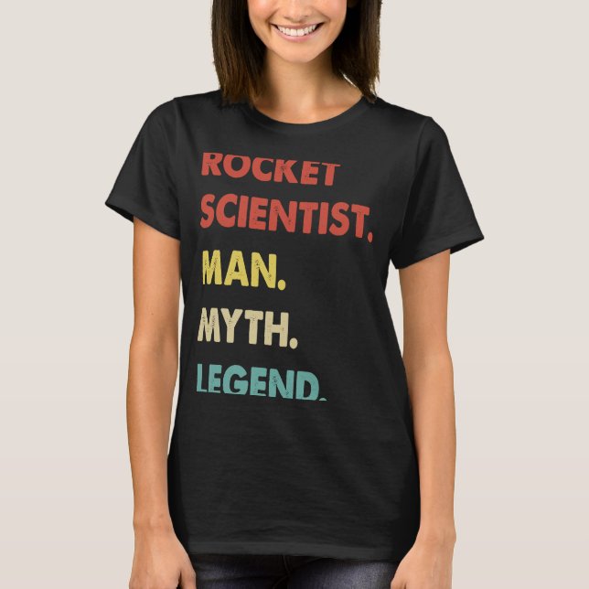 T-shirt Rocket Scientist Man Myth Legend  1 (Devant)