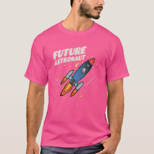 T-shirt Rocket Space Travel Astronomy Scientist Future Ast