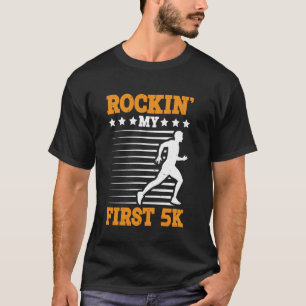 T-shirt Rockin' My First 5k -