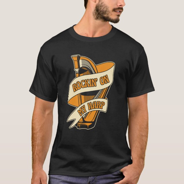 T-shirt Rockin On My Harp Harpist Konghou Pedal Harp Harp  (Devant)