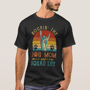 T-shirt Rockin' The Chig Maman Et Squad Life Chien
