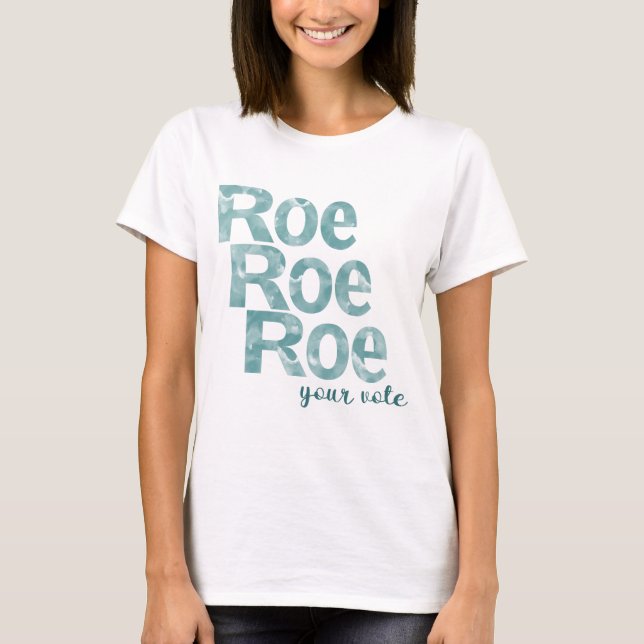 T-shirt Roe Roe Roe votez pour le vert (Devant)