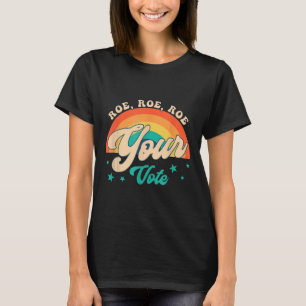 T-shirt Roe Roe Votre Vote - Fleurs Féministes Florales