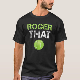 T-shirt Roger That Apparel - Vêtements De Tennis Drôle