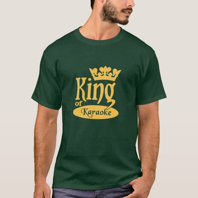 T-shirt Roi de chemise de karaoke - choisissez le style et (Devant)