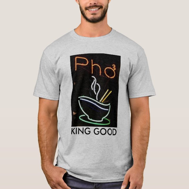 T-SHIRT ROI GOOD DE PHO (Devant)