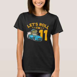T-shirt Roll I'm 11 Racer 11th Birthday Racing Car D