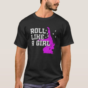T-shirt Roll Like A Girl - Brésilien Jiu-Jitsu