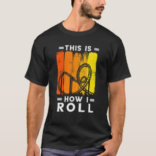 T-shirt Roller Dessous de verre Rétro Ce Comment Roll Roll