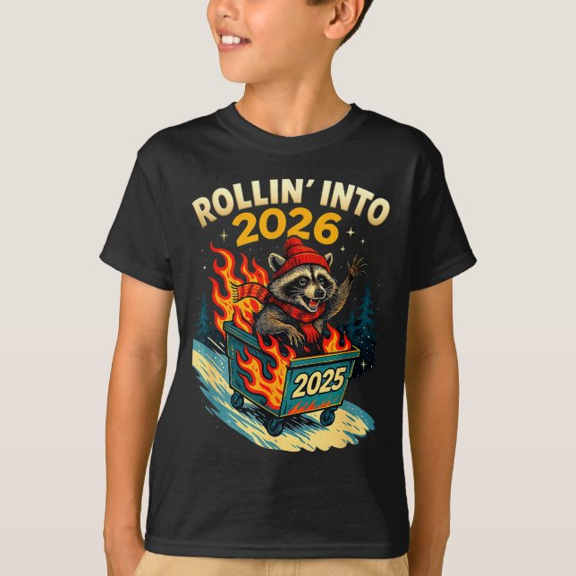 T-shirt Rollin Into 2026 Raccoon Funny Dumpster Fire 2025  (Devant)