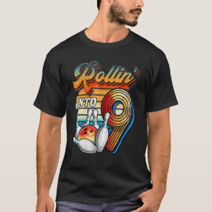T-shirt Rollin Into 9 Bowling Anniversaire 9 Anniversaire