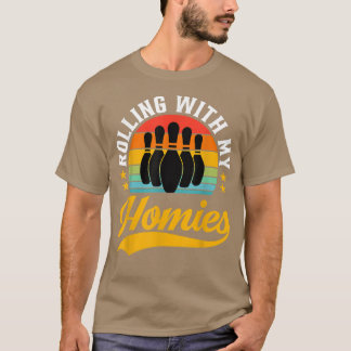 T-shirt Rolling avec My Homies Funny Bowling Bowlers Champ
