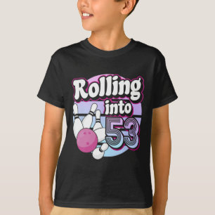 T-shirt Rolling Into 53 Bowling 53e anniversaire