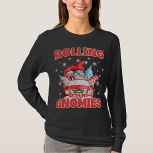 T-shirt Rolling With My Gnomies Funny Gnomes In Car Christ