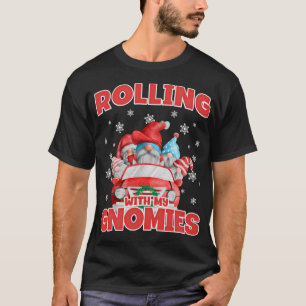 T-shirt Rolling With My Gnomies Funny Gnomes In Car Christ