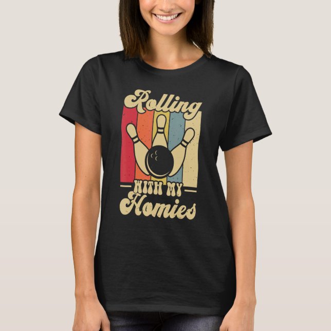 T-shirt Rolling with My Homies Bowling Champion (Devant)