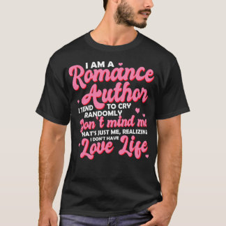 T-shirt Romance Au Je Suis Une Romance Au Je Tend À Pleure