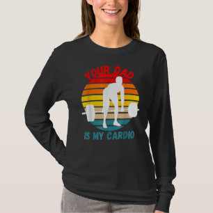 T-shirt Romance Gym Cite Mème Votre Père Est Mon Cardio