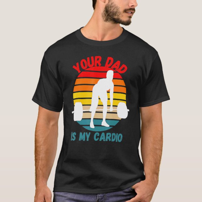 T-shirt Romance Gym Cite Mème Votre Père Est Mon Cardio (Devant)