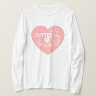 T-shirt Romantic Coffee Lover Valentine Pink Heart Arrow