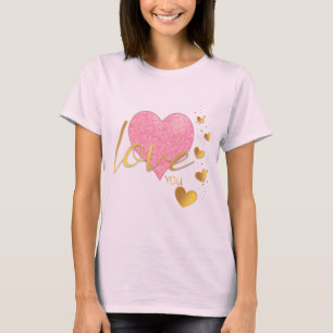 T-shirt Romantique Gold Love You et Pink Heart