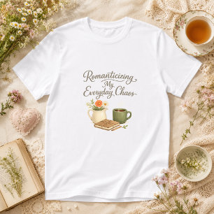 T-shirt Romantiser le chaos de mon quotidien Cottagecore