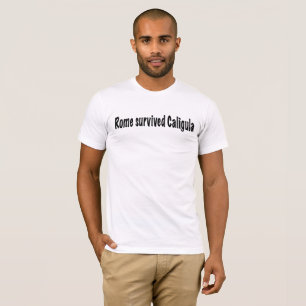 T-shirt Rome a survécu à Caligula