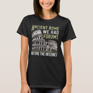 T-shirt Rome Antique Nous avions des forums avant la salle