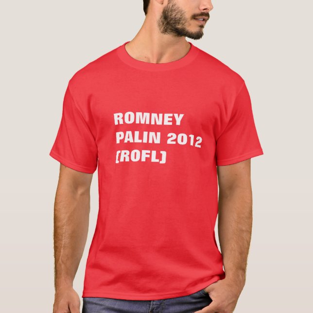 T-SHIRT ROMNEY PALIN 2012 (ROFL) (Devant)