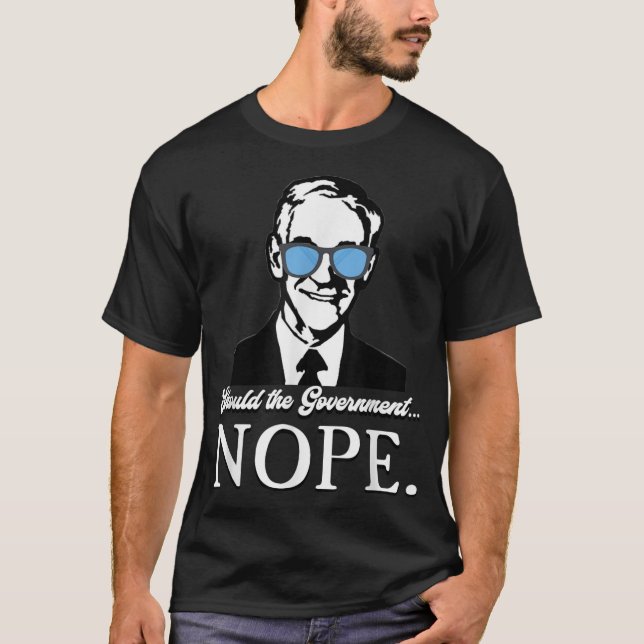 T-shirt Ron Paul Devrait Le Gouvernement Nope Liberty Libe (Devant)