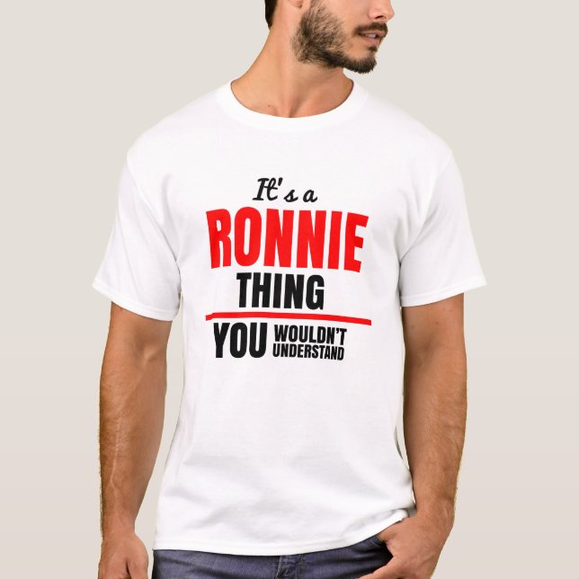 T-shirt Ronnie, tu ne comprendrais pas le nom (Devant)