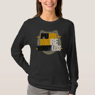 T-shirt Ronronnez Plus Inquiétez Moins Amateur De Chat Typ
