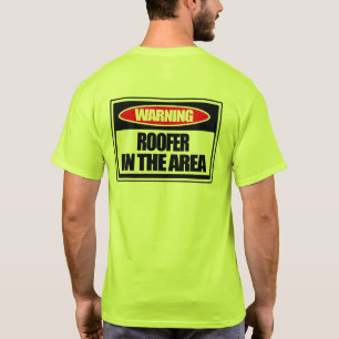 T-shirt Roofer d'avertissement dans le secteur