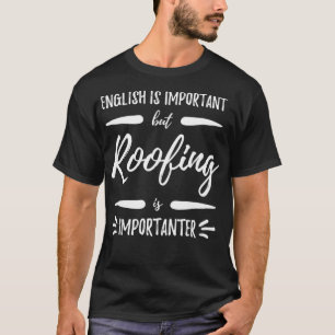 T-shirt Roofing Importateur Funny Roofer Idée cadeau _1 