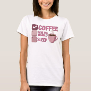 T-shirt Rose élégant COFFEE D'ABORD SAUVER LE MONDE Style 