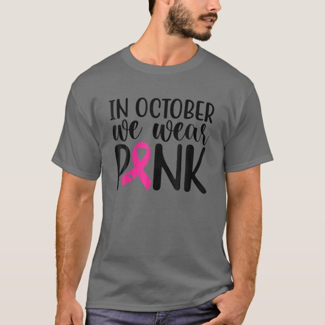 T-shirt Rose En Octobre Nous Portons Pink Breast Cancer Aw (Devant)