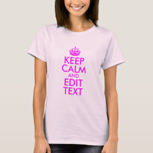T-shirt Rose et Magenta Gardez votre calme et modifiez le 