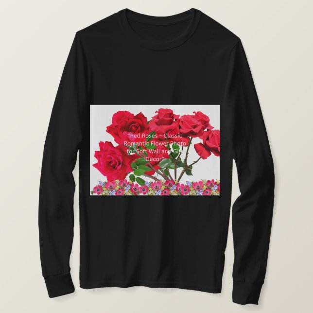T-shirt Rose Flower Natural Image - Botanical Garden  (Design devant)