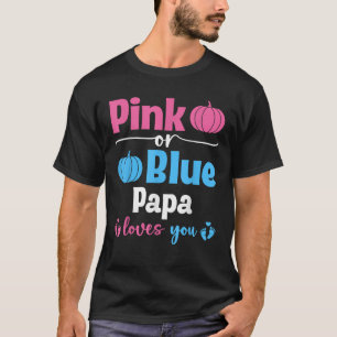 T-shirt Rose ou Bleu Papa T'aime Citrouille Révélation du