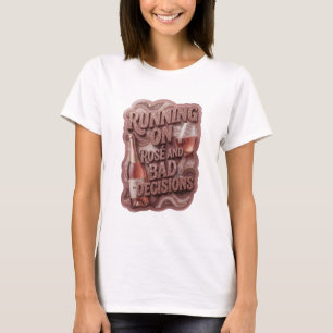 T-shirt Rose rose et mauvaises décisions JOYEUSE COURSE