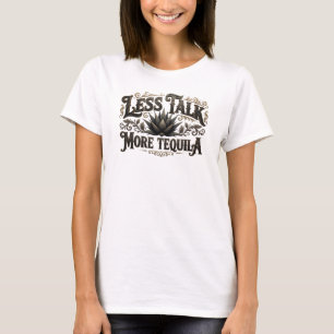 T-shirt Rose vif LESS TALK MORE TEQUILA Motif Artistique