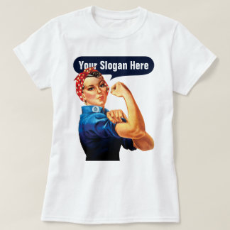 T-shirt Rosie Le Riveter - Ajoutez Votre Propre Slogan Per