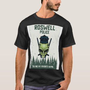 T-shirt Roswell Police Vous Êtes Mon Humain Préféré